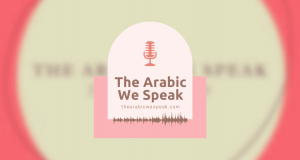 The Arabic We Speak